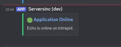 Discord message from Serversinc: Application Online, Echo is online on Intrepid